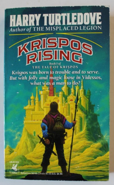 KRISPOS RISING , BOOK ONE OF &#039; THE TALE OF KRISPOS &#039; by HARRY TURTLEDOVE , 1991