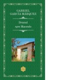 Drumul spre Macondo - Gabriel Garcia Marquez