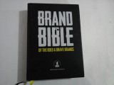 BRAND BIBLE OF THE BOLD &amp; BRAVE BRANDS