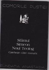 AS - COMORILE PUSTIEI - SF&Acirc;NTUL SIMEON NOUL TEOLOG, CATEHEZE CĂTRE MONAHI