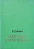 I. S. Jeludev - Simetria si aplicatiile ei