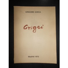 Grigore Ghica - Grigri (1973, prima editie tiparita la Madrid)