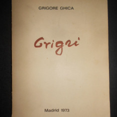 Grigore Ghica - Grigri (1973, prima editie tiparita la Madrid)