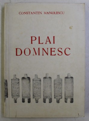 PLAI DOMNESC de CONSTANTIN MANOLESCU , 1976 , folclor din Dambovita foto