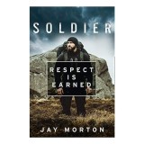 Soldier: Respect Is Earned
