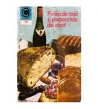 Maria Ardeleanu - Painea de casa si preparatele din aluat - 107360