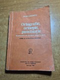ortografie , ortoepie,punctuatie - limba si literatura romana - din anul 1982