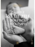 Primele 365 de zile din viata unui copil/Theodor Hellbru&uuml;gge, J. Hermann von Wimpffen