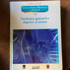 Larousse. Enciclopedia medicala a familiei - vol. 7 - Sanatatea aparatelor digestiv si urinar