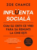 Influenta sociala. Cum sa obtii ce vrei fara sa renunti la cine esti, Litera