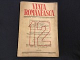 Revista Viata Romaneasca anul II nr 12 decembrie 1949 / 289 pagini !