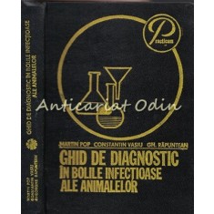 Ghid De Diagnostic In Bolile Infectioase Ale Animalelor - Martin Pop