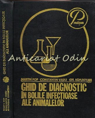 Ghid De Diagnostic In Bolile Infectioase Ale Animalelor - Martin Pop foto