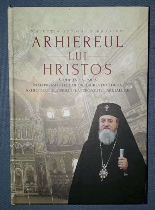 ARHIEREUL LUI HRISTOS * STUDII IN ONOAREA IPS DR. LAURENTIU STREZA