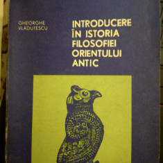 Introducere in istoria filosofiei Orientului antic, Gh. Vladutescu