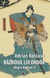 Razboiul lui Onoda - Adrian Nastase