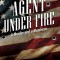 Agent Under Fire