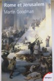 Martin Goodman, Rome et J&eacute;rusalem le choc de deux civilisation
