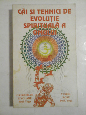 Cai si tehnici de evolutie spirituala a omului - Gregorian Bivolaru, Viorel Rosu foto