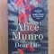 Alice Munro - Dear Life