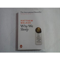 WHY WE SLEEP - MATTHEW WALKER