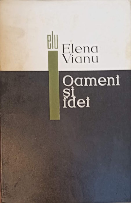 OAMENI SI IDEI-ELENA VIANU-225790