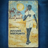 MISIUNE INDEPLINITA - MONGO BETI - Carte Aventura Beletristica