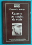 Constantin Abaluta &ndash; Camera cu masini de scris ( prima editie )