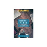 Clarifying the Bible: A Media Experience to Help Make Sense of It All