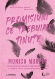 Promisiuni ce trebuiau ținute - Paperback brosat - Monica Murphy - Litera