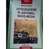Mihai Coman - Introducere in sistemul mass-media (2004)