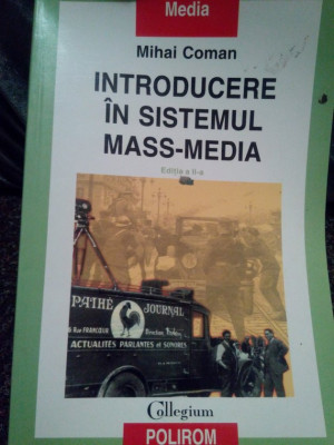 Mihai Coman - Introducere in sistemul mass-media (2004) foto