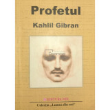 Kahlil Gibran - Profetul (Editia: 2000)