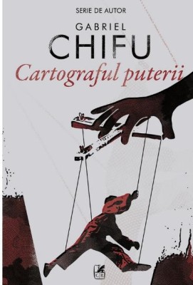 Cartograful puterii &amp;ndash; Gabriel Chifu foto