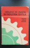 Organe de mașini &icirc;n industria textilă - I. Wieters, G. Bauer, W. Ritter
