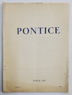 PONTICE , REVISTA LUNARA DE ARTA SI CULTURA DOBROGEANA , ANUL I , Nr. 3 , MARTIE 1939 foto