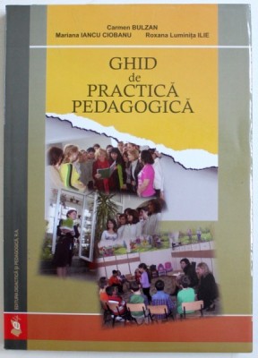 GHID DE PRACTICA PEDAGOGICA de CARMEN BULZAN ... ROXANA LUMINITA ILIE, 2009 foto
