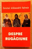 Despre rugaciune. Aparut: 2006 - Fericitul Arhimandrit Sofronie, Alta editura