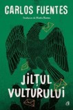Cumpara ieftin Jiltul vulturului. Editia a II-a/Carlos Fuentes, Curtea Veche Publishing