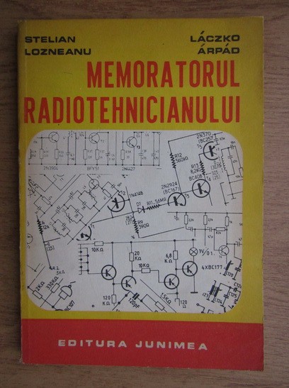 Stelian Lozneanu, Laczko Arpad - Memoratorul radiotehnicianului