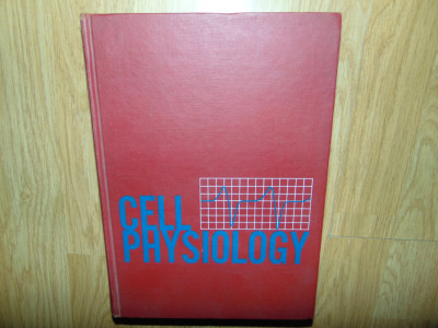 CELL PHYSIOLOGY -ARTHUR C.GIESE ANUL 1973 foto