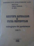 REZISTENTA MATERIALELOR SI STATICA CONSTRUCTIILOR CULEGERE DE PROBLEME VOL.1-IOANA VLAD, CAMELIA CIONGRADI, ST.