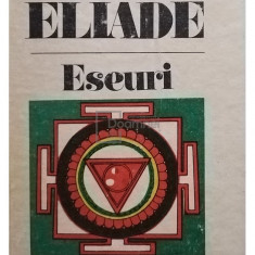 Mircea Eliade - Eseuri (editia 1991)