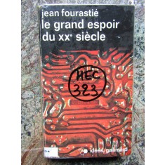 Jean Fourastie - La grand espoir du XX siecle
