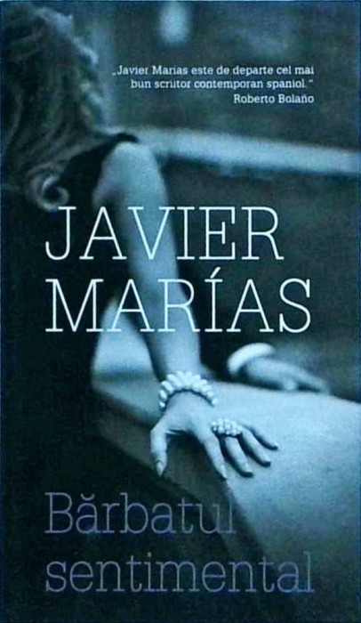 Javier Marias - Barbatul sentimental