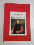 MACHAVELLI FILOSOF AL POLITICII - GHEORGHE LENCAN STOICA