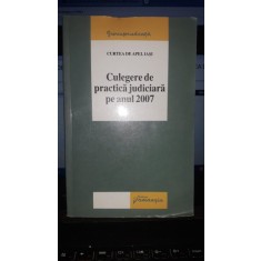 Culegere de practica judiciara pe anul 2007 - Curtea de apel Iasi