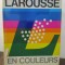 PETIT LAROUSSE EN COULEURS