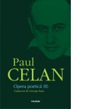 Opera poetica (II) - Paul Celan