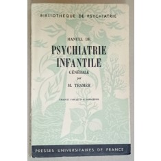 MANUEL DE PSYCHIATRIE INFANTILE GENERALE par M. TRAMER , 1949